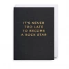 Mooch..... Greetings Card - Lagom Mini Card- It's Never Too Late To Become A Rock Star Greetings Cards