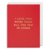 Mooch..... Greetings Cards Greetings Card - Lagom Mini Card- I Love You More Than All The Tea In China