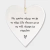 Mooch-andover East Of India Porcelain Hanging Heart -"No Matter Where We Go Or What Life Throws At Us We Will Always Be Together"....