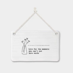 Mooch-andover East Of India Porcelain Hanging Sign -"Live For The Moments You Can't Put Into Words"