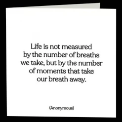 Mooch..... Greetings Cards Quotable Greetings Card - Life Is Not Measured....