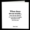 Mooch..... Greetings Cards Quotable Greetings Card - When There Are No Words....