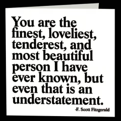Mooch..... Quotable Greetings Card - You Are The Finest, Loveliest... Greetings Cards