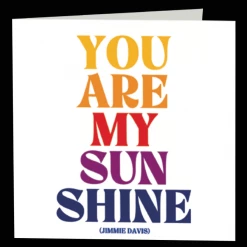 Mooch..... Quotable Greetings Card - You Are My Sunshine Greetings Cards